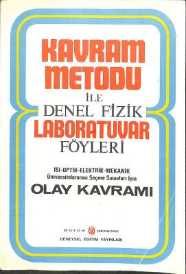 KAVRAM METODU İLE DENEL FİZİK LABORATUVAR FÖYLERİ ISI - OPTİK - ELEKTRİK - MEKANİK KTP2953 - 1