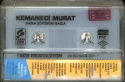 Kemaneci Murat *Gazla Şöförüm Gazla* Kaset KST15515 - 2