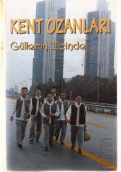 Kent Ozanları *Güllerin İçinde* Kaset KST9318 - 1