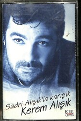 Kerem Alışık * Sadri Alışıkla Karışık * Kaset KST22767 - 1