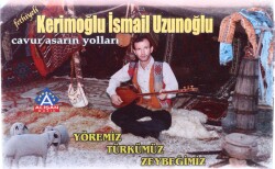 Kerimoğlu İsmail Uzunoğlu *Yöremiz Türkümüz Zeybeğimiz * Kaset KST13629 - 1