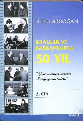 Krallar ve Başkanlarla 50 Yıl 2.Cilt KTP2372 - 1