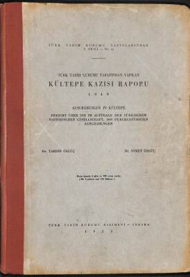 Kültepe Kazısı Raporu 1948 - Türk Tarih Kurumu Tarafından Yapılan ( Ausgrabungen in Kültepe) KTP2879 - 1