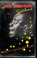 Louis Armstrong *Satchmo What a Wonderful World* Kaset KST23684 - 1