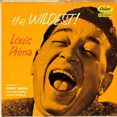 Louis Prima Featuring Keely Smith With Sam Butera And The Witnesses – The Wildest! (1956 - US) LP - 1