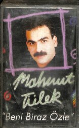 Mahmut Tülek *Beni Biraz Özle * Kaset KST18308 - 1