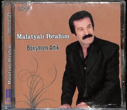 Malatyalı İbrahim - Barışmam Artık (Sıfır Ürün) CD Müzik CD2333 - 1