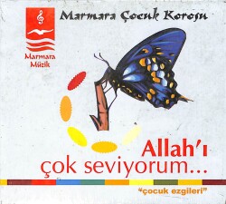 Marmara Çocuk Korosu - Allah'ı Çok Seviyorum CD (Sıfır) CD3711 - 1