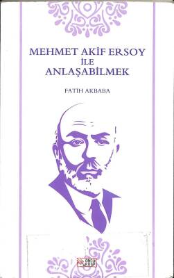 MEHMET AKİF ERSOY İLE ANLAŞABİLMEK KTP562 - 1