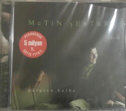 Metin Şentürk *Kalpten Kalbe* ( İkinci El ) CD Müzik CD2594 - 1