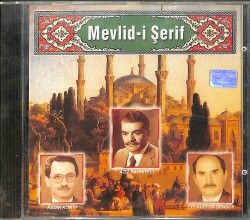 Mevlîd-i Şerif - Aziz Bahriyeli - Kadir Konya - Celalettin Şensoy CD (Sıfır) CD3712 - 1