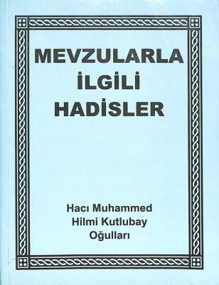 MEVZULARLA İLGİLİ HADİSLER KTP1468 - 1