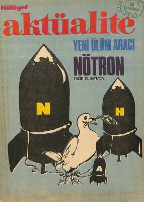 Milliyet Aktüalite 16 Ağustos 1981 - Yeni Ölüm Aracı Nötron, 33 General ve Amiral Bir Üst Rütbeye Yükseldi NDR85545 - 1