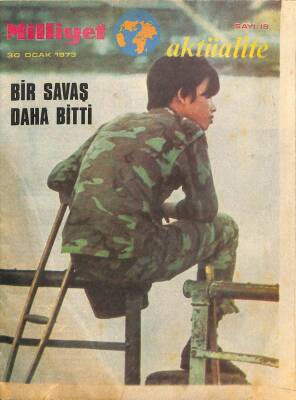 Milliyet Aktüalite Dergisi Sayı 18 30 Ocak 1973 - Vietnam`da Barış da Savaş Kadar Çetin Olacak , Vietnam DRG458 - 1