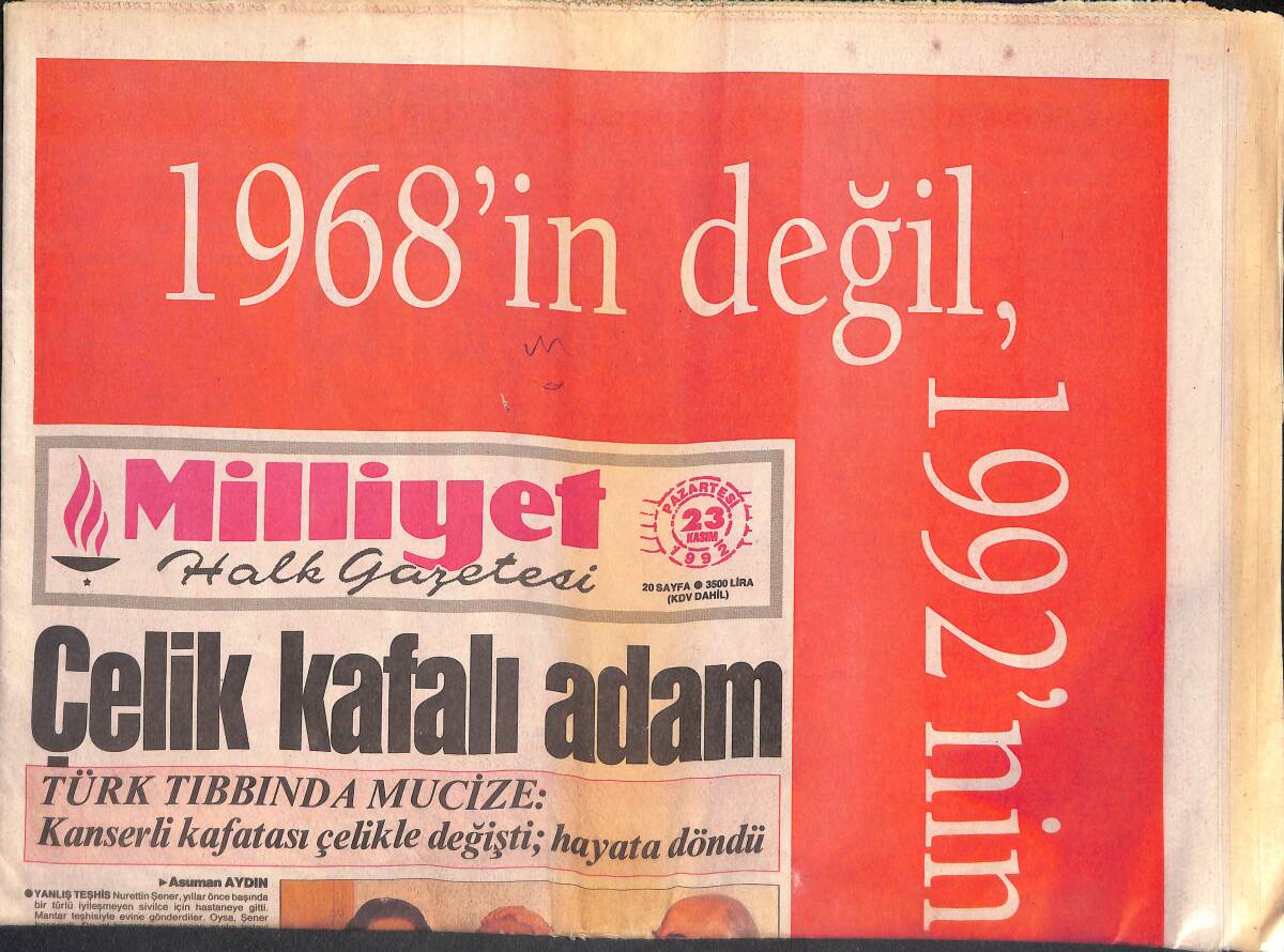 Milliyet Halk Gazetesi 23 Kasım 1992 - Türk Tıbbında Mucize : Kanserli Kafatası Çelikle Değişti - MGK'dan GAP TV Uyarısı GZ134682 - 1