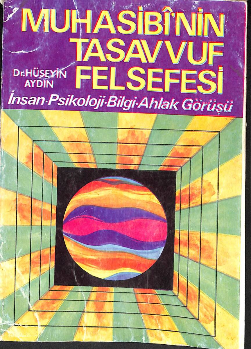 Muhasibi'nin Tasavvuf Felsefesi (İnsan - Psikoloji- Bilgi- Ahlak Görüşü) NDR87877 - 1