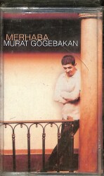 Murat Göğebakan - Merhaba Kaset ( Sıfır ) KST25577 - 1