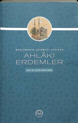 Müslümanın Edinmesi Gereken Ahlaki Erdemler NDR84220 - 1