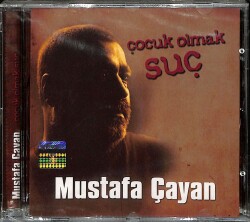 Mustafa Çayan - Çocuk Olmak Suç (Sıfır Ürün) CD Müzik CD1868 - 1