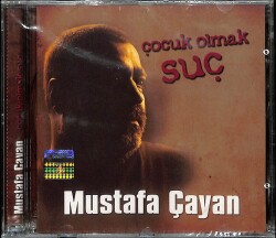 Mustafa Çayan - Çocuk Olmak Suç (Sıfır Ürün) CD Müzik CD2027 - 1