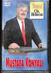 Mustafa Konyalı *YallıÇil Horoz * Kaset KST20442 - 1