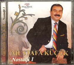 Mustafa Küçük - Nostalji 1 CD (İkinci El) CD3618 - 1