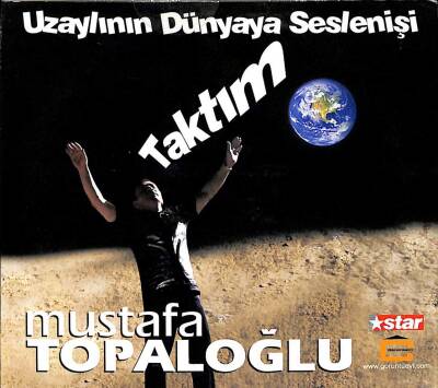 Mustafa Topaloğlu *Uzaylının Dünyaya Seslenişi Taktım * CD Müzik CD2825 - 5