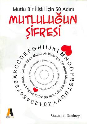 MUTLULUĞUN ŞİFRESİ MUTLU BİR İLİŞKİ İÇİN 50 ADIM KTP610 - 1