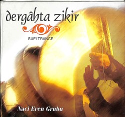 Naci Eren Grubu *Dergahta Zikir* ( İkinci El ) CD Müzik CD2379 - 7