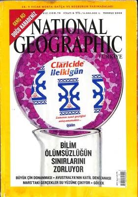 National Geographic Türkiye Temmuz 2005 - Bilim Ölümsüzlüğün Sınırlarını Zorluyor KTP2815 - 1