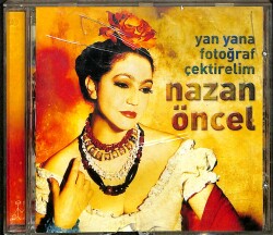 Nazan Öncel - Yan Yana Fotoğraf Çektirelim CD (İkinci El) CD3540 - 1