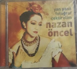 Nazan Öncel *Yan Yana Fotoğraf Çektirelim * ( İkinci El ) CD Müzik CD2582 - 1