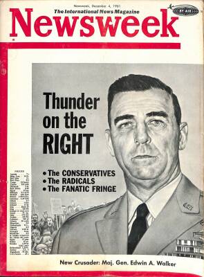 Newsweek 4 December 1961 - Edwin A. Walker, Eldon Griffiths, Kenneth Crawford NDR84689 - 1