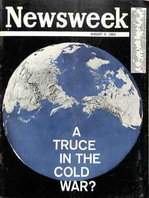 Newsweek 5 August 1963 - A Truce In The Cold War?, Rockefeller, Alexandria, Walter Lippmann, Dean Rusk, Barry Goldwater, Hubert Humphrey NDR84674 - 1