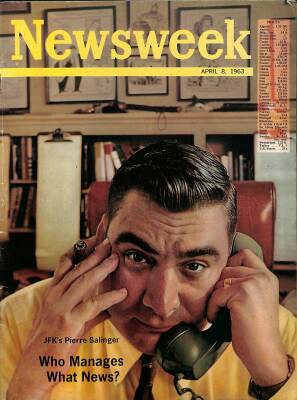 Newsweek April 8 1963 - Pierre Salinger, Emmet John Hughes, Springy Aspect NDR84570 - 1