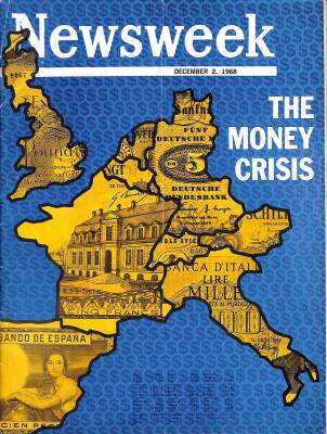 Newsweek December 2 , 1968 - The Money Crisis NDR78579 - 1