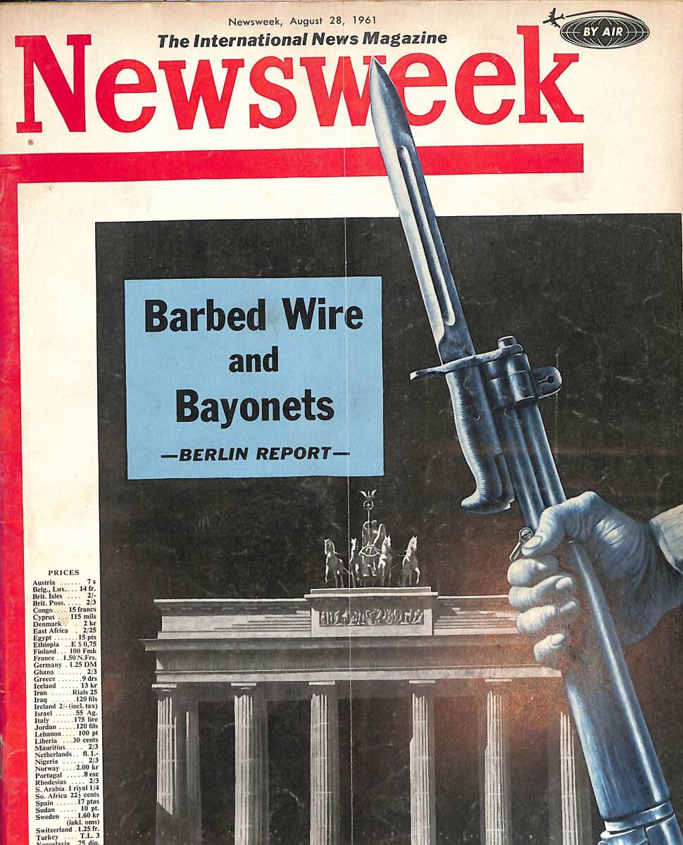 Newsweek Magazine 28 August 1961 - Barbed Wire and Bayonets, Rolex Watchs, Mikoyan NDR88206 - 1