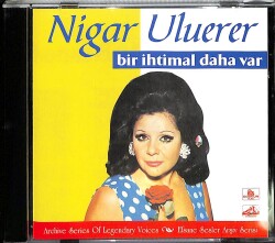 Nigar Uluerer - Bir İhtimal Daha Var CD Müzik CD2698 - 1