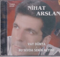 Nihat Arslan - Vay Dünya Bu Sevda Senin Neyine (Sıfır Ürün) CD Müzik CD1123 - 1