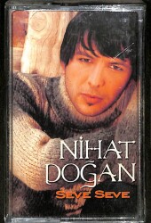 Nihat Doğan - Seve Seve Kaset (İkinci El ) KST21576 - 1