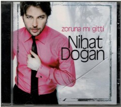 Nihat Doğan *Zoruna mı Gitti* CD Müzik CD620 - 1