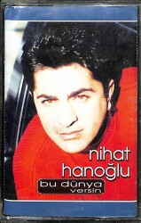 Nihat Hanoğlu - Bu Dünya Versin Kaset ( İkinci El ) KST23964 - 1