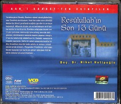 Nihat Hatipoğlu - Asrı Saadetten Altın Sayfalar - Resulullahın Son 13 Günü VCD (108.5) VCD24836 - 2