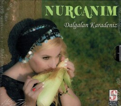 Nurcanım - Dalgalan Karadeniz ( Sıfır Ürün ) CD Müzik CD711 - 5