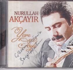 Nurullah Akçayır *Yare Söyle * İmzalı ( İkinci El ) CD Müzik CD979 - 1