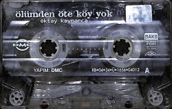 Oktay Kaynarca - Ölümden Öte Köy Yok Kaset (İkinci El) KST26447 - 1