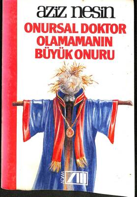 Onursal Doktor Olamamanın Büyük Onuru (Şahıs Adına Aziz Nesin Tarafından İmzalı Birinci Baskı) NDR66163 - 3