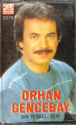 Orhan Gencebay - Bir Teselli Ver (Sarı Bandrol-İkinci El) Kaset 