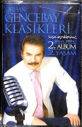 Orhan Gencebay Klasikleri - Sizin Seçtikleriniz 66'dan 1993'e 2. Albüm Kaset (İkinci El) KST26595 - 1