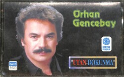 Orhan Gencebay - Utan / Dokunma (Sarı Bandrol) Kaset (İkinci El) KST26570 - 1